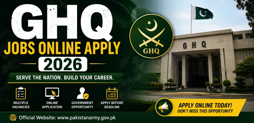 GHQ Jobs Online Apply 2026 Latest Vacancies & Application Guide